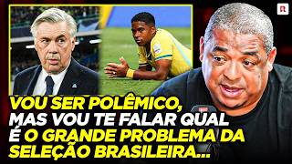 VAMPETA ABRE O JOGO E EXPLANA OS MOTIVOS DOS FRACASSOS DA SELEÇÃO BRASILEIRA