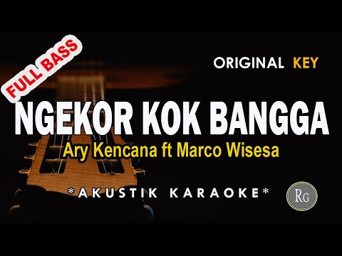 Ngekor Kok Bangga - Ary Kencana ft Marco Wisesa [ Akustik Karaoke + Full Bass ]