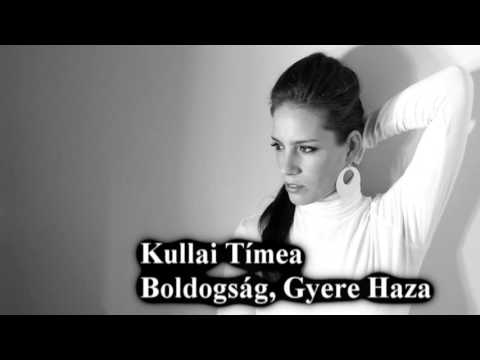 Kullai Tímea, Boldogság gyere haza