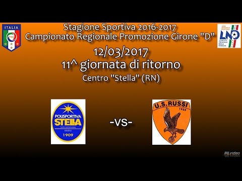 12/03/17- Promoz. ER D – 11^ rit. Pol. Stella - US Russi 0-2 SINTESI