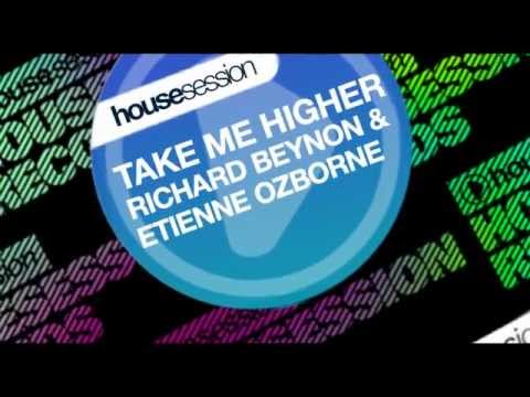 Richard Beynon & Etienne Ozborne - Take Me Higher (Upjeet Remix)