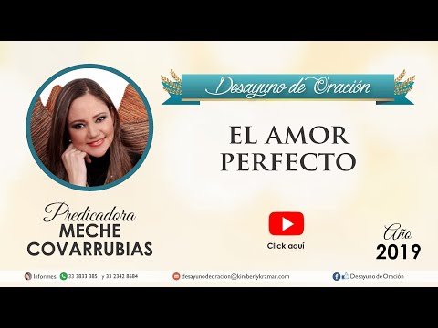 Desayuno de Oración - El Amor perfecto - Meche Covarrubias