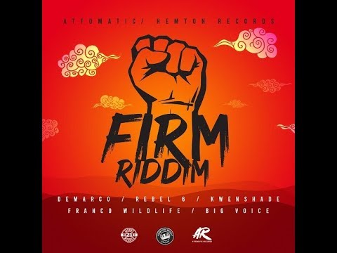 Firm Riddim Mix (2019) Demarco,Big Voice,Franco Wildlife,Kwenshade,Rebel 6