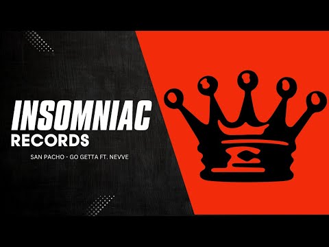 San Pacho - Go Getta ft. Nevve | Insomniac Records