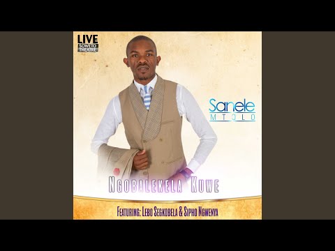 Ngobalekela Kuwe (Live)