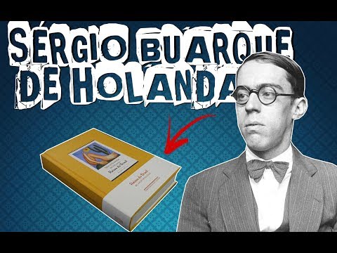 SÉRGIO BUARQUE DE HOLANDA: ROOTS OF BRAZIL - ORIGINS, WORK AND ADVENTURE