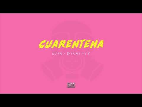 Cuarentena - Ozin x Wichi x Ty | Official Audio