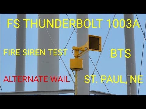 4/5 FS Thunderbolt 1003A Fire Siren Test BTS, Alternate Wail, St. Paul, NE