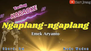Download lagu NGAPLANG NGAPLANG EMEK ARYANTO KARAOKE TARLING NADA WADON mp3 Download lagu NGAPLANG NGAPLANG EMEK ARYANTO KARAOKE TARLING NADA WADON mp3