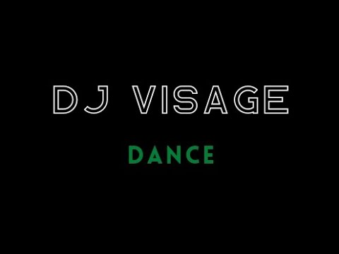 DJ VISAGE - DANCE