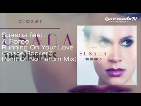 Susana feat. A Force - Running On Your Love (Space RockerZ Point Of No Return Mix)