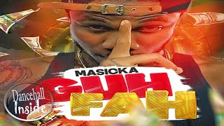 Masicka - Guh Fah (Raw) - September 2016