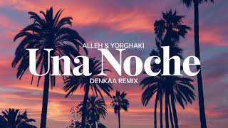 Download lagu Alleh & Yorghaki - Una Noche | Hugel | Denkaa Remix mp3