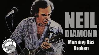 Neil Diamond - Morning Has Broken