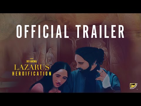 Lazarus Heroification | Official Trailer by Filmontary | A Mirage of Memories