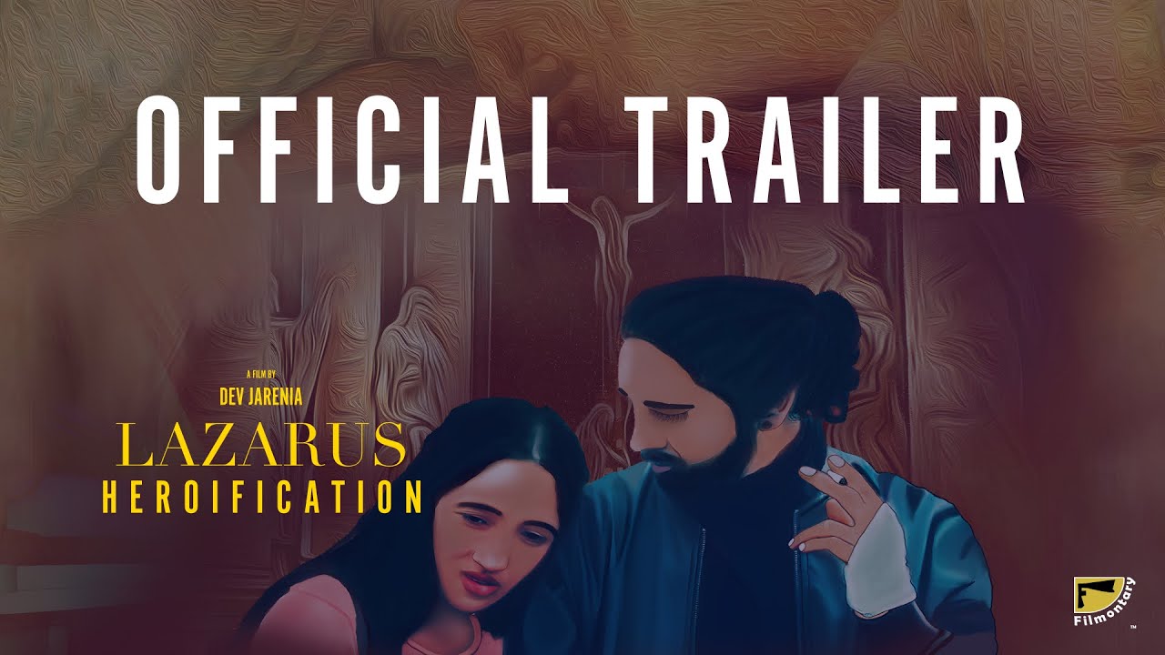 Lazarus Heroification | Official Trailer by Filmontary | A Mirage of Memories