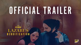 Lazarus Heroification | Official Trailer by Filmontary | A Mirage of Memories