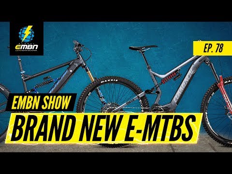 Are These The Hottest New E-Bikes Of 2020? | EMBN Show Ep. 78