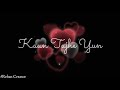 Kaun Tujhe Yun Pyaar Karega Black Screen Lyrical Vedio Best Whatsapp Status Rehan Creator