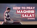 How to pray Evening (Maghreb) Salat? - The Shia way