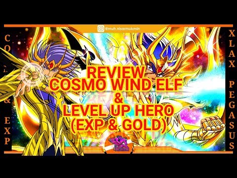 COSMO ! REVIEW COSMO WIND ELF & LEVEL UP HERO ( EXP & GOLD ) - SAINT SEIYA AWAKENING - XLAX PEGASUS