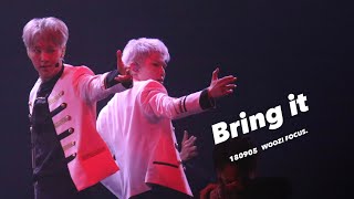 180905 ❤️ [4K] 날 쏘고 가라 bring it WOOZI FOCUS.