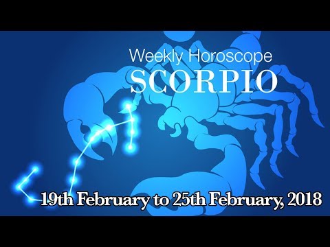 Scorpio Horoscope - Scorpio Weekly Horoscope From 19th February 2018