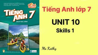 Skills 1 – Unit 4 – SGK Tiếng Anh 7 thí điểm