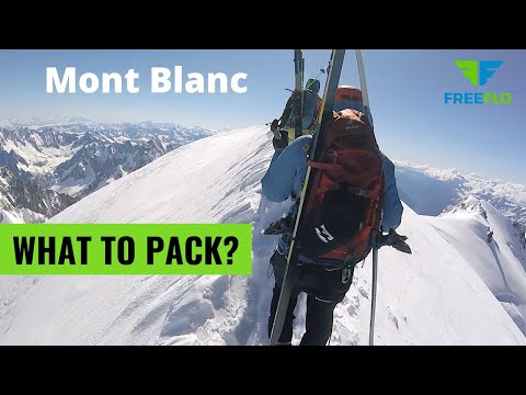 Watch This BEFORE Climbing and Skiing Mont Blanc: What and How to Pack