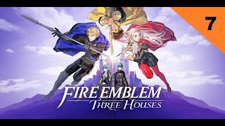 Am I the baddie? - Fire Emblem 3 Houses Stream 7