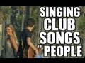 Public Prank - Singing Club Songs To People
