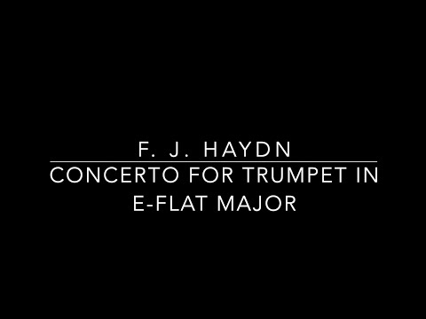 Concerto for Trumpet in E-flat Major - F.J. Haydn (AUDIO ONLY)
