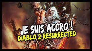 JE SUIS ACCRO ! DIABLO II RESURRECTED
