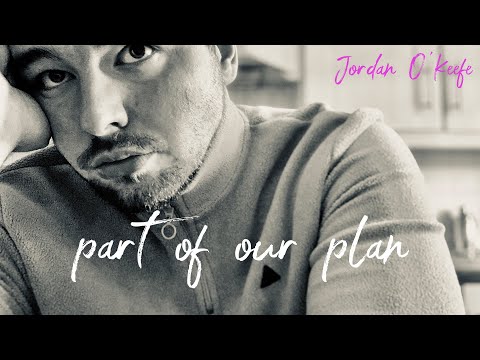 Jordan O'Keefe | Part of Our Plan (Lyric Video)