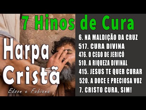 7 HINOS DE CURA - HARPA CRISTÃ