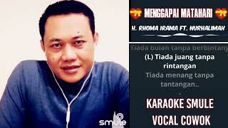 Download lagu MENGGAPAI MATAHARI - DUET KARAOKE SMULE II VOCAL PRIA mp3