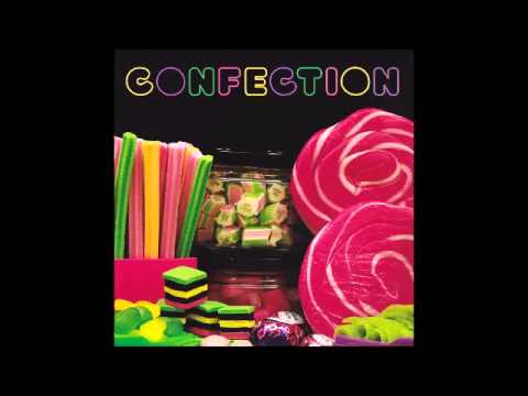 Confection - Feel It Comin