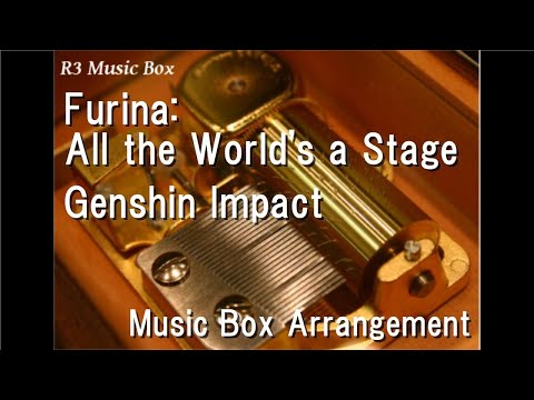 Furina: All the World's a Stage/Genshin Impact [Music Box]