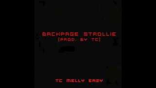 Backpage Strollie - TC, Melly, Eazy B. [Prod. by TC]