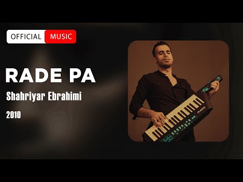 Shahriyar Ebrahimi - Rade Pa | OFFICIAL TRACK