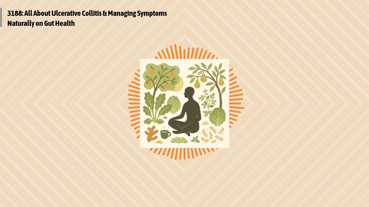 3188: All About Ulcerative Collitis & Managing Symptoms Naturally on Gut Health | Optimal Health...