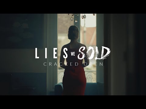 Lies We Sold - Cracked Open