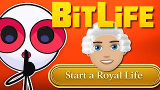BitLife, but I'm Royalty