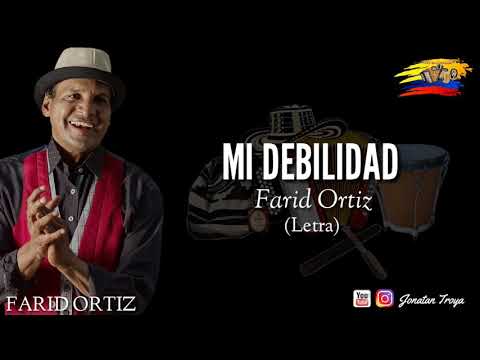 Mi debilidad Farid Ortiz (letra)