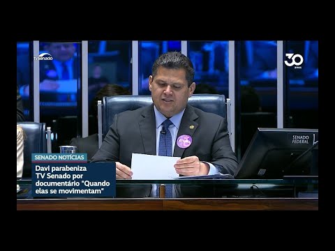 'Quando Elas se Movimentam': Davi parabeniza a produção sobre lutas femininas