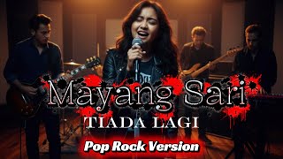 Download lagu MAYANG SARI - TIADA LAGI | POP ROCK VERSION COVER | (REQUEST)  mp3