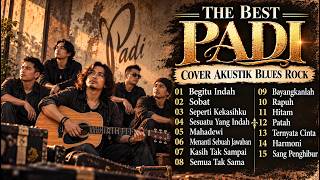 Download lagu THE BEST OF PADI - Best Nostalgic Songs | Acoustic Blues Rock Cover mp3