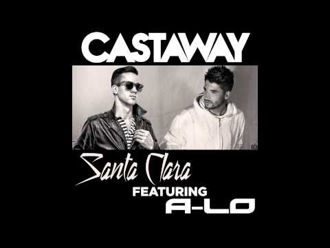 Santa Clara - Castaway Ft. A-Lo