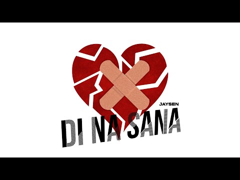 JaySen - Di Na Sana