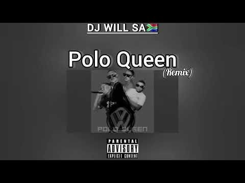 DJ WILL - Polo Queen(Remake)